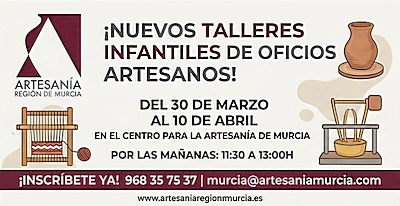 La Región de Murcia acerca la artesanía a los niños con talleres especiales durante la Semana Santa y las Fiestas de Primavera.