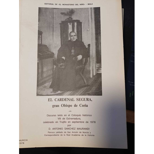 EL CARDENAL SEGURA GRAN OBISPO DE CORIA