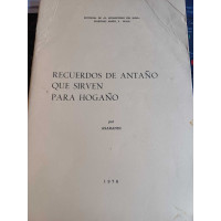 RECUERDOS DE ANTAÑO QUE SIRVEN PARA HOGAÑO